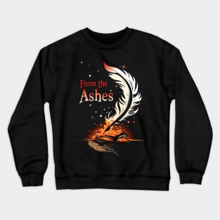 From the Ashes Crewneck Sweatshirt